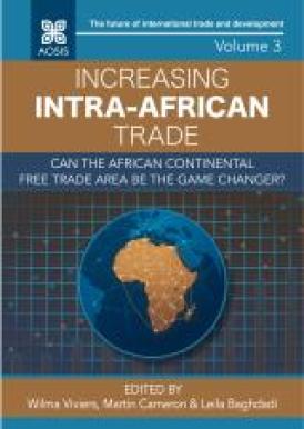 Increasing intra-African trade: Can the African Continental Free Trade Area be the game changer?